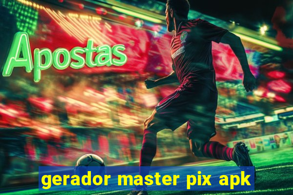 gerador master pix apk